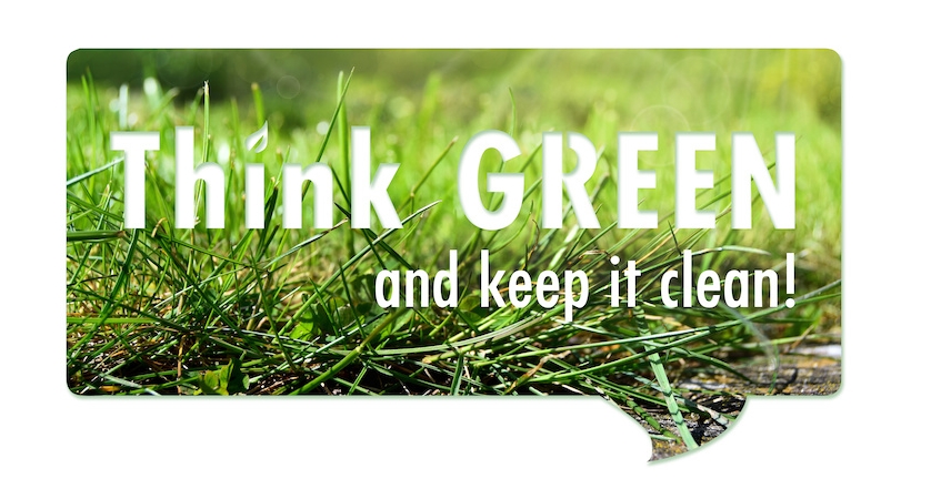 Think Green & Keep it Clean Think Green & Keep it Clean